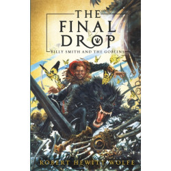 The Final Drop: Billy Smith and The Goblins, Book 3