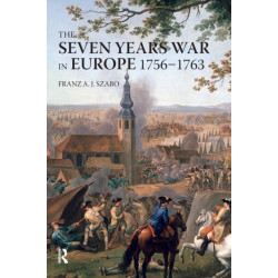The Seven Years War in Europe: 1756-1763