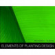 Elements of Planting Design