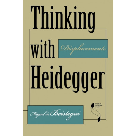 Thinking with Heidegger: Displacements