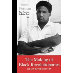 The Making of Black Revolutionaries: Illustrated Edition