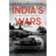 India's Wars: A Military History, 1947-1971