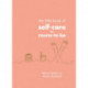 The Little Book of Self-Care for Mums-To-Be
