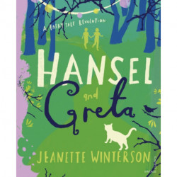 Hansel and Greta: A Fairy Tale Revolution