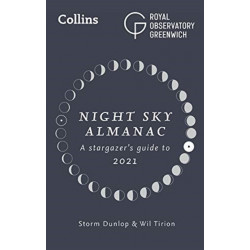 Night Sky Almanac 2021: A Stargazer's Guide
