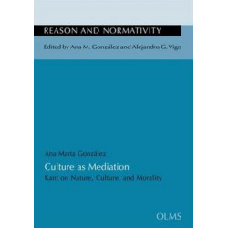 Culture as Mediation: Kant on Nature, Culture & Morality