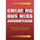 Creating Business Advantage: Setting Up and Running a Successful Business