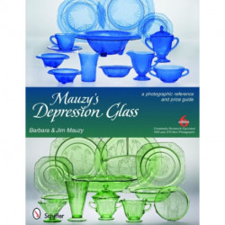 Mauzy's Depression Glass: A Photographic Reference and Price Guide