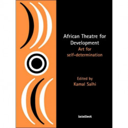 African Theatre for Development: Art for Self-determination