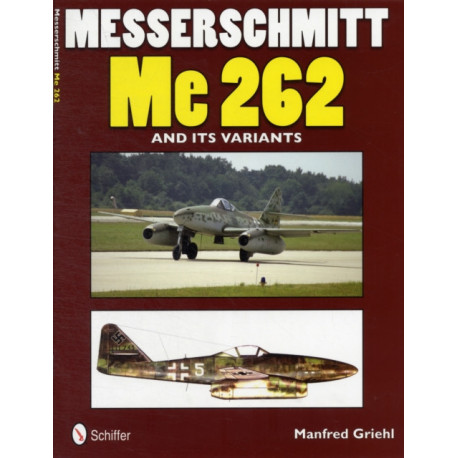 Messerschmitt Me 262 and its Variants