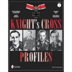 Knight's Cross Profiles Vol.1: Heinz-Wolfgang Schnaufer, Rudolf Winnerl, Hermann Graf, Hans-Georg Schierholz