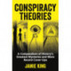 Conspiracy Theories: A Compendium of History's Greatest Mysteries and More Recent Cover-Ups