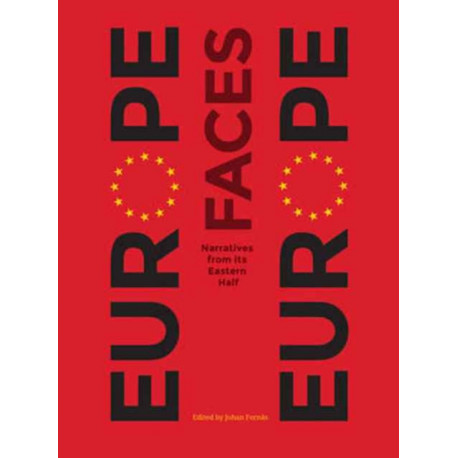 Europe Faces Europe: Narratives from Its Eastern Half