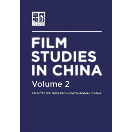 Film Studies in China 2: Selected Writings from Contemporary Cinema 2