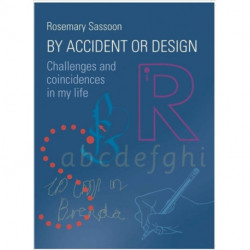 By Accident or Design: Challenges and Coincidences in My Life