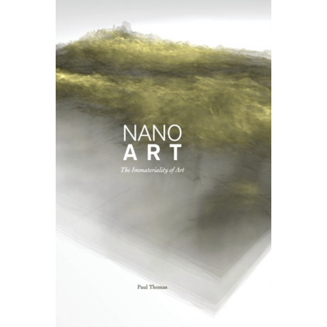 Nanoart: The Immateriality of Art