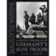 Images of the Waffen-SS: A Photo Chronicle of Germany’s Elite Troops