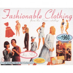 Fashionable Clothing From the Sears Catalogs: Mid-1960s