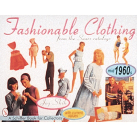 Fashionable Clothing From the Sears Catalogs: Mid-1960s