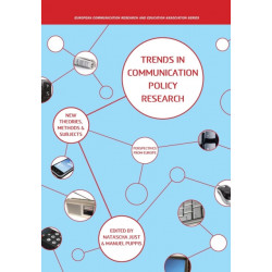 Trends in Communication Policy Research: New Theories, Methods and Subjects
