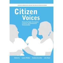 Citizen Voices: Performing Public Participation in Science and Environment Communication
