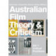 Australian Film Theory and Criticism: Volume 1: Critical Positions
