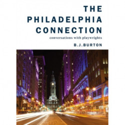 The Philadelphia Connection: Conversations with Playwrights