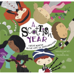 A Scottish Year: Twelve Months in the Life of Scotland’s Kids