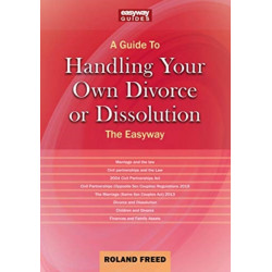 A Guide To Handling Your Own Divorce Or Dissolution: The Easyway