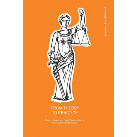 From Theory to Practice: How to Assess and Apply Impartiality in News and Current Affairs
