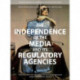 The Independence of the Media and its Regulatory Agencies: Shedding New Light on Formal and Actual Independence against the National Context