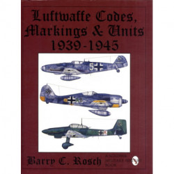 Luftwaffe Codes, Markings & Units 1939-1945