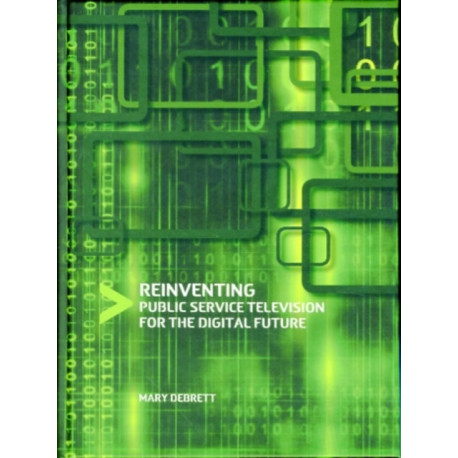 Reinventing Public Service Television for the Digital Future