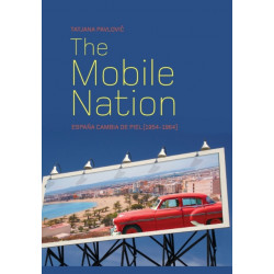 The Mobile Nation: Espana Cambia de Piel (1954-1964)