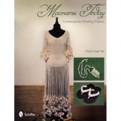 Macrame Today: Contemporary Knotting Projects