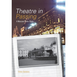 Theatre in Passing: A Moscow Photo-Diary
