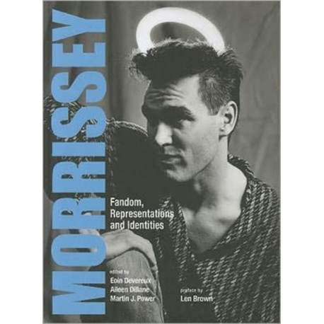 Morrissey: Fandom, Representations and Identities