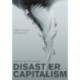 Disaster Capitalism: Or Money Can't Buy You Love - Three Plays