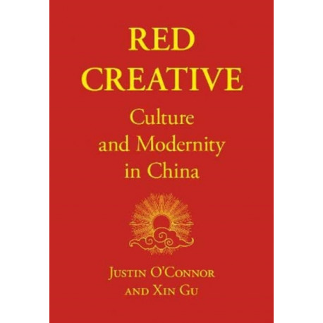 Red Creative: Culture and Modernity in China