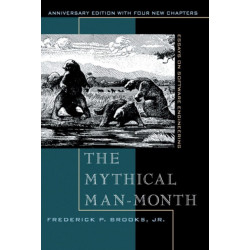 The Mythical Man-Month: Essays on Software Engineering, Anniversary Edition