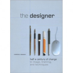 The Designer: Half a Century of Change in Image, Training, and Technique