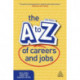 The A-Z of Careers and Jobs