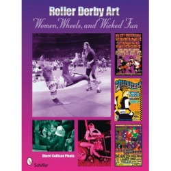 Roller Derby Art: Women, Wheels, & Wicked Fun