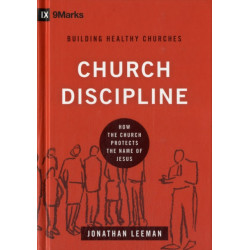 Church Discipline: How the Church Protects the Name of Jesus
