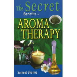 Secret Benefits of Aromatherapy