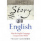 The Story of English: How the English language conquered the world