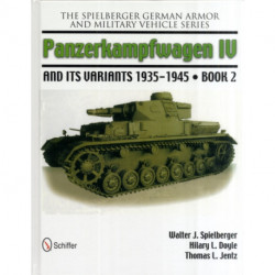 The Spielberger German Armor and Military Vehicle Series: Panzerkampwagen IV and its Variants 1935-1945 Book 2