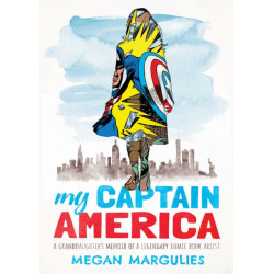 My Captain America: A Granddaughter's Memoir of a Legendary Comic Book Artist