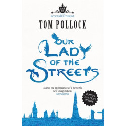 Our Lady of the Streets: The Skyscraper Throne Book 3