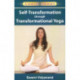 Self-Transformation Through Transformational Yoga